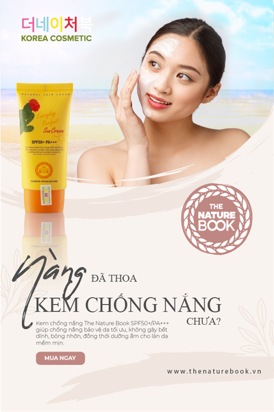 Hãy lựa chọn kem chống nắng Hoàn hảo Nature Book để việc chống nắng của bạn được hoàn hảo nhất