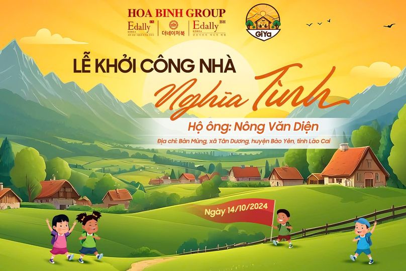 HÒA BÌNH GROUP KHỞI CÔNG XÂY NHÀ NGHĨA TÌNH TẠI BẢO YÊN, LÀO CAI – KHỞI ĐẦU CHO CUỘC SỐNG MỚI 