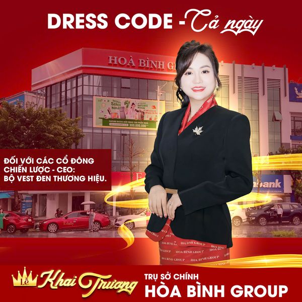 THÔNG BÁO: DRESS CODE CHO “LỄ KHAI TRƯƠNG TRỤ SỞ CHÍNH HÒA BÌNH GROUP”