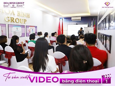 Khóa học: Tự sản xuất video bán hàng bằng điện thoại - Day 2