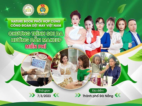 Mỹ phẩm thuần chay Nature Book phối hợp cùng Công Đoàn Dệt May Việt Nam tổ chức chương trình soi da, hướng dẫn make up miễn phí cho đại diện 20 doanh nghiệp Dệt May trên địa bàn Huế-Đà Nẵng