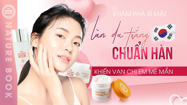 Khám phá bí mật làn da trắng chuẩn Hàn khiến vạn chị em mê mẩn